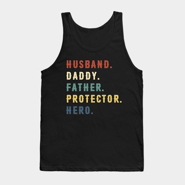 Husband Daddy Father Protector Hero Dad Gift Fathers Day Tank Top by Soema